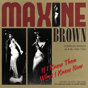 Brown ,Maxine - If I Knew Then What I Know Now : Complete ..